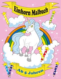 Produktbild: Einhorn Malbuch Ab 5 Jahren