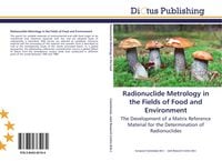 Produktbild: Radionuclide Metrology in the Fields of Food and Environment