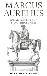 Produktbild: Marcus Aurelius :Roman Emperor and Stoic Philosopher