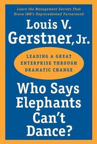 Bild vom Artikel Who Says Elephants Can't Dance? vom Autor Louis V. Gerstner