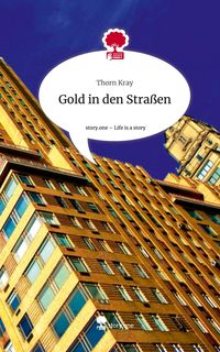 Produktbild: Gold in den Stra&szlig;en. Life is a Story - story.one