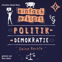 Produktbild: Politik - Demokratie - Deine Rechte - Einfach erkl&auml;rt, Teil 2