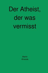 Produktbild: Der Atheist, der was vermisst