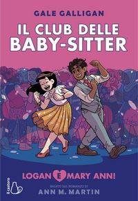 Produktbild: Logan e Mary Anne! Il Club delle baby-sitter. Vol. 8