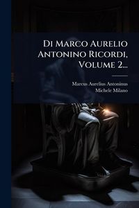 Produktbild: Di Marco Aurelio Antonino Ricordi, Volume 2...