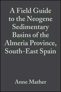 Produktbild: A Field Guide to the Neogene Sedimentary Basins of the Almeria Province, SE Spain