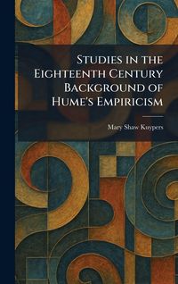 Produktbild: Studies in the Eighteenth Century Background of Hume's Empiricism