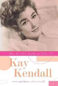 Produktbild: The Brief, Madcap Life of Kay Kendall