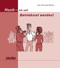 Produktbild: Huch - ich soll Betriebsrat werden!