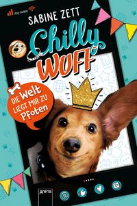 Produktbild: Chilly Wuff (1). Die Welt liegt mir zu Pfoten