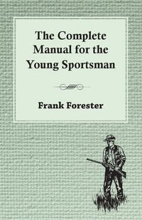 Produktbild: The Complete Manual For The Young Sportsman