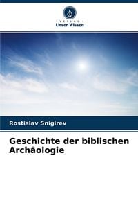 Produktbild: Geschichte der biblischen Arch&auml;ologie