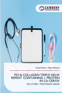 Produktbild: P53 & Collagen Triple Helix Repeat Containing 1 Protein in Ca Cervix