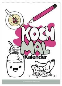 Produktbild: KOCH MAL KALENDER - Lustige Rezepte zum Ausmalen (Wandkalender 2026 DIN A2 hoch), CALVENDO Monatskalender
