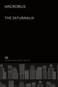 Produktbild: Macrobius. the Saturnalia