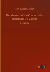 Produktbild: The Memoirs of the Conquistador Bernal Diaz Del Castillo