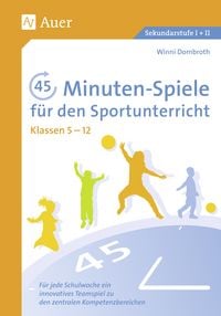 Produktbild: 45-Minuten-Spiele f&uuml;r den Sportunterricht 5-12