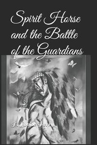 Produktbild: Spirit Horse and the Battle of the Guardians