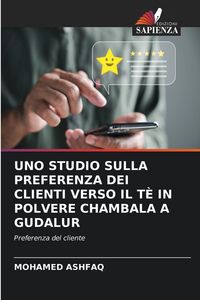 Produktbild: Uno Studio Sulla Preferenza Dei Clienti Verso Il T&egrave; in Polvere Chambala a Gudalur