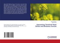 Produktbild: Upcoming Terminal Heat Stress and Brassica Juncea