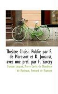 Produktbild: Th Tre Choisi. Publi Par F. de Marescot Et D. Jouaust, Avec Une PR F. Par F. Sarcey