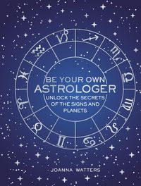 Produktbild: Be Your Own Astrologer