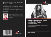 Produktbild: Rappresentazione degli ebrei nelle fiabe romantiche