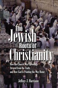 Produktbild: The Jewish Roots of Christianity