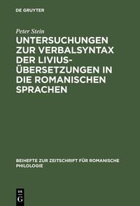 Produktbild: Untersuchungen zur Verbalsyntax der Livius&uuml;bersetzungen in die romanischen Sprachen