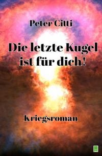 Produktbild: Die letzte Kugel ist f&uuml;r dich