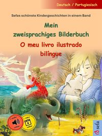Produktbild: Mein zweisprachiges Bilderbuch - O meu livro ilustrado bil&iacute;ngue (Deutsch / Portugiesisch)