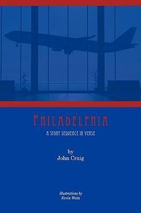 Produktbild: PHILADELPHIA A Story Sequence in Verse