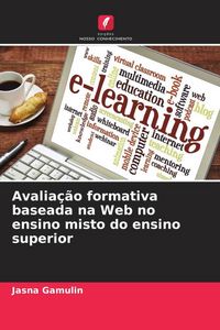 Produktbild: Avalia&ccedil;&atilde;o formativa baseada na Web no ensino misto do ensino superior