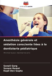 Produktbild: Anesth&eacute;sie g&eacute;n&eacute;rale et s&eacute;dation consciente li&eacute;es &agrave; la dentisterie p&eacute;diatrique