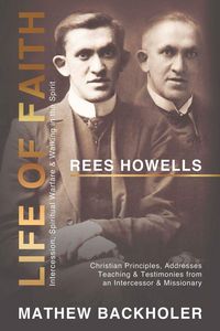 Produktbild: Rees Howells, Life of Faith, Intercession, Spiritual Warfare and Walking in the Spirit