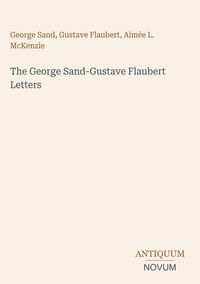 Produktbild: The George Sand-Gustave Flaubert Letters