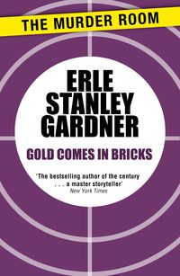 Bild vom Artikel Gold Comes in Bricks vom Autor Erle Stanley Gardner