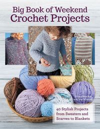 Produktbild: Mackin, H: Big Book of Weekend Crochet Projects