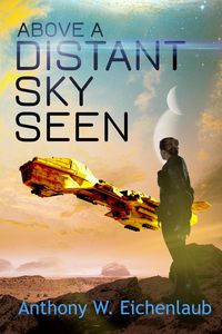 Produktbild: Above a Distant Sky Seen (Colony of Edge, #5)