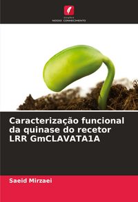 Produktbild: Caracteriza&ccedil;&atilde;o funcional da quinase do recetor LRR GmCLAVATA1A