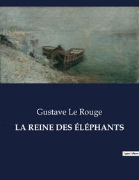 Produktbild: La Reine des &Eacute;l&eacute;phants