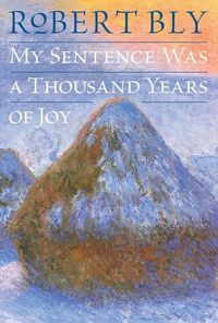 Produktbild: My Sentence Was a Thousand Years of Joy