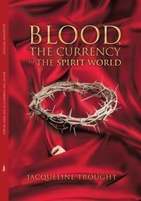 Produktbild: Blood The Currency Of The Spirit World