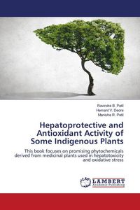 Produktbild: Hepatoprotective and Antioxidant Activity of Some Indigenous Plants