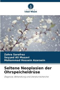 Produktbild: Seltene Neoplasien der Ohrspeicheldr&uuml;se
