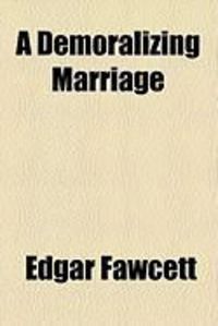 Produktbild: A Demoralizing Marriage