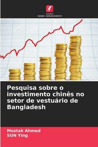 Produktbild: Pesquisa sobre o investimento chin&ecirc;s no setor de vestu&aacute;rio de Bangladesh