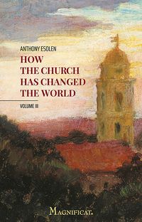 Produktbild: How the Church Has Changed the World, Vol. III