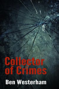 Produktbild: Collector of Crimes (Shorts in the Dark anthologies, #1)