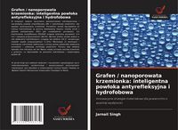 Produktbild: Grafen / nanoporowata krzemionka: inteligentna pow&iquest;oka antyrefleksyjna i hydrofobowa